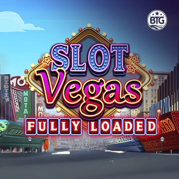 Bigtime : Slot Vegas - Fully Loaded - ZENPLAY77