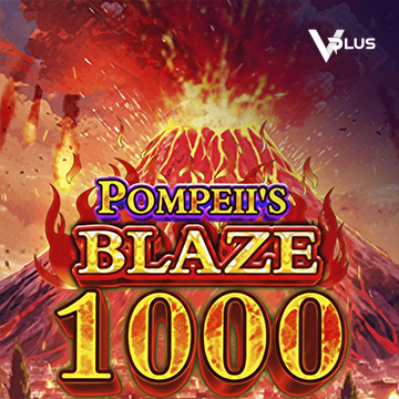 Pompeii``s Blaze 1000 - ZENPLAY77