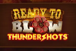 Playtech : Ready to Blow: Thundershots - ZENPLAY77