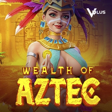 Wealth of Aztec - ZENPLAY77